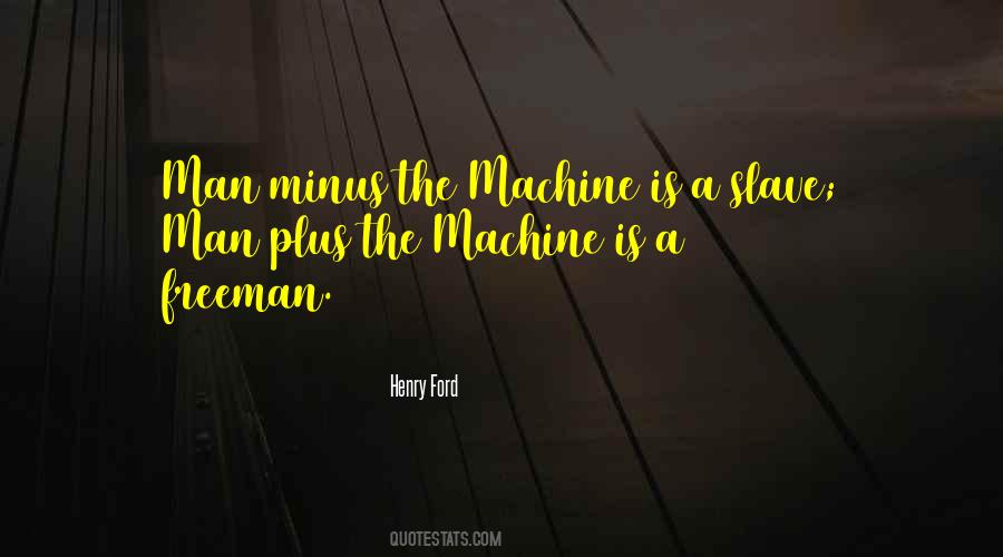 Man As A Machine Quotes #141292