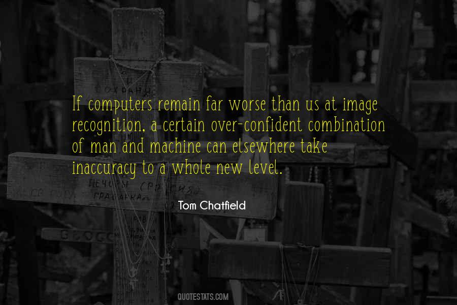 Man As A Machine Quotes #194336