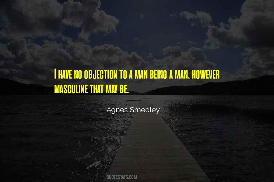 Man Being A Man Quotes #16156