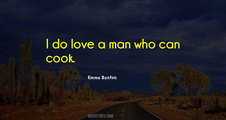 Man Can Cook Quotes #1404974