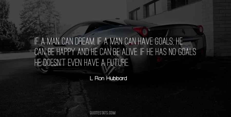 Man Can Dream Quotes #820828