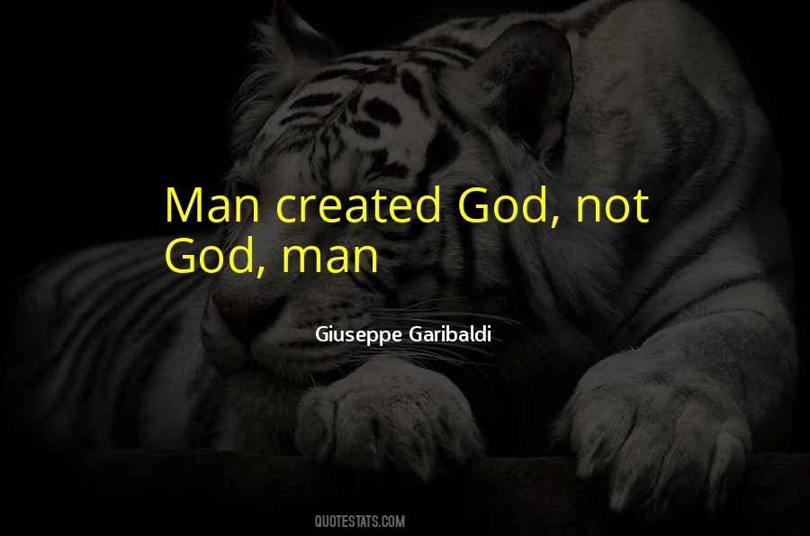 Man Created God Quotes #1473403