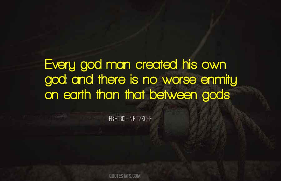 Man Created God Quotes #367467