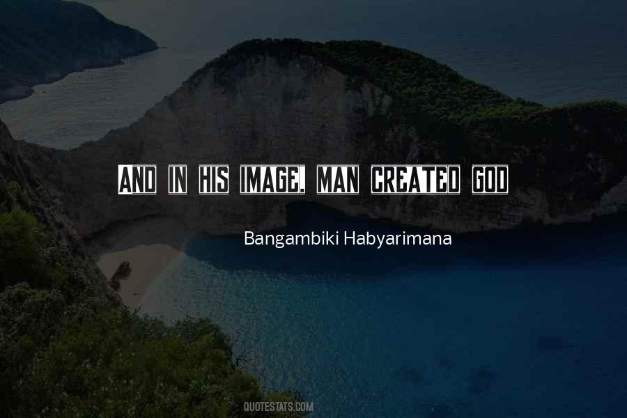 Man Created God Quotes #522600