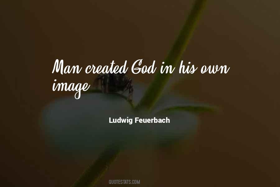 Man Created God Quotes #692780