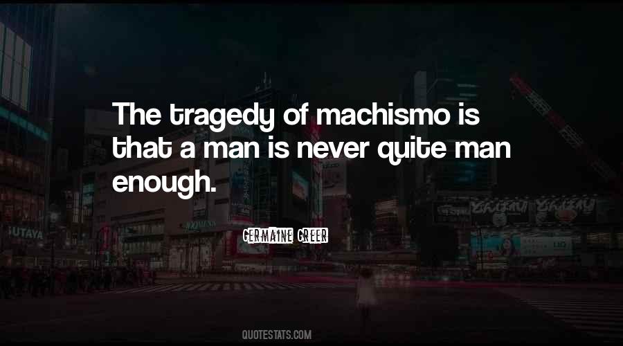 Man Enough Quotes #472047