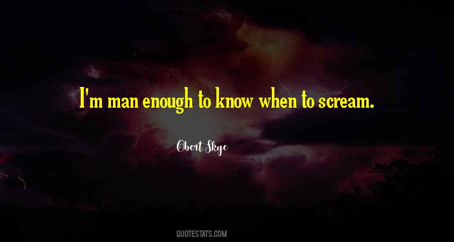 Man Enough Quotes #473804