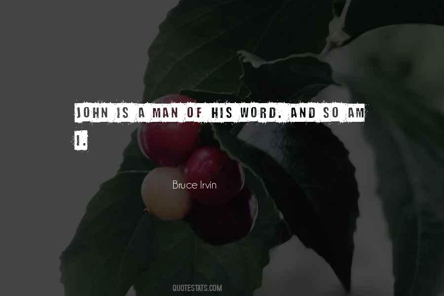 Man His Word Quotes #904150
