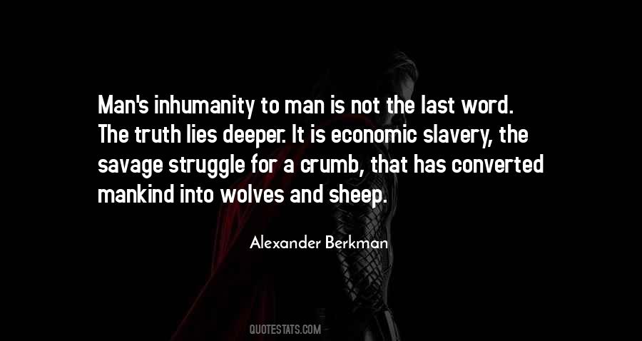 Man Inhumanity To Man Quotes #1603576