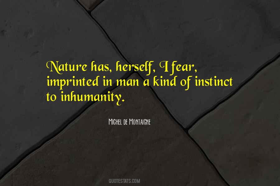 Man Inhumanity To Man Quotes #634405