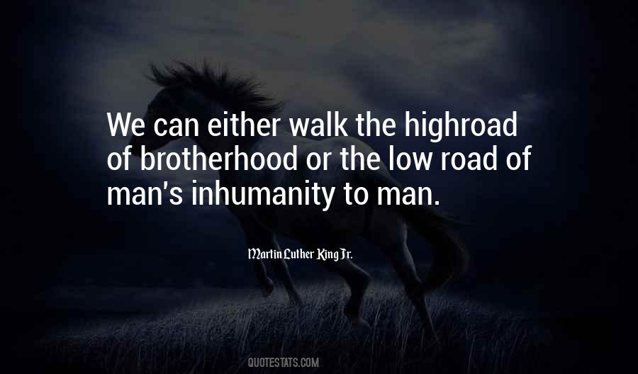 Man Inhumanity To Man Quotes #683684