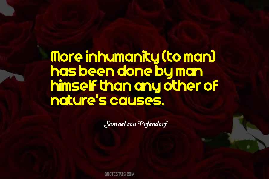 Man Inhumanity To Man Quotes #910237