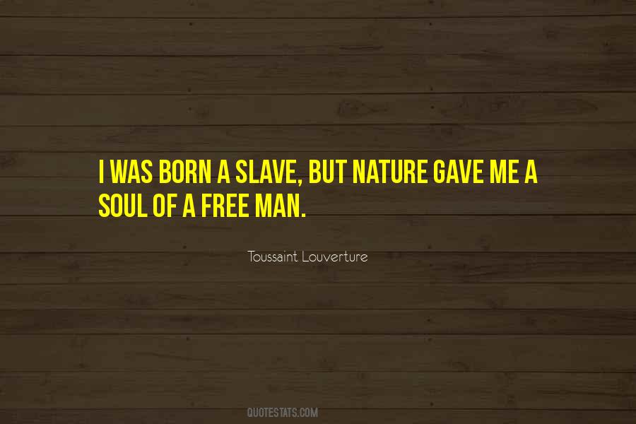 Man Is Born Free Quotes #1101156