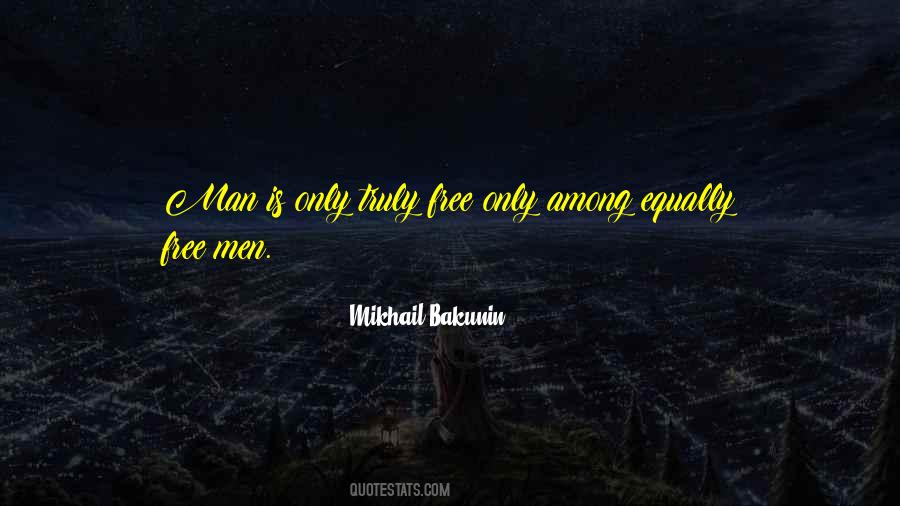 Man Is Free Quotes #162779