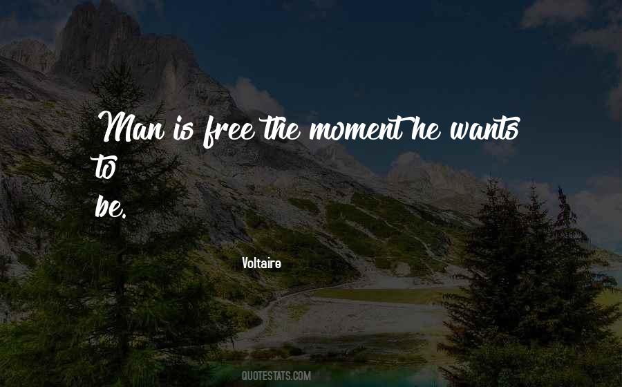 Man Is Free Quotes #1797058