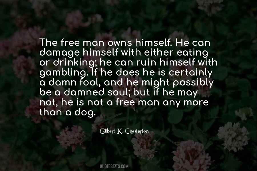 Man Is Free Quotes #98298