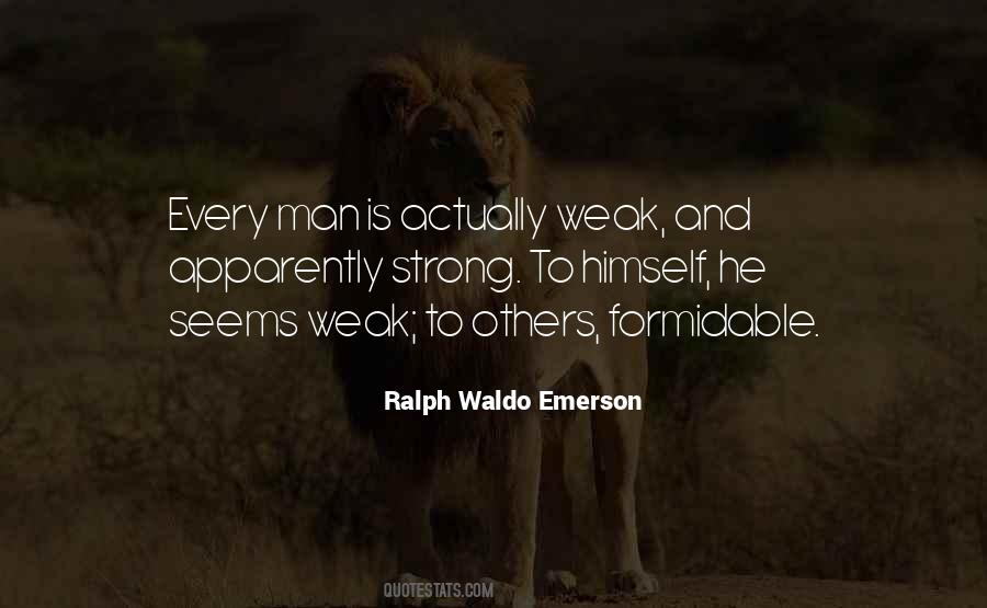 Man Is Weak Quotes #986527