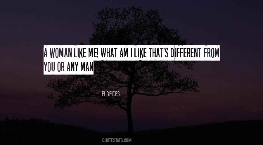 Man Like A Woman Quotes #20619
