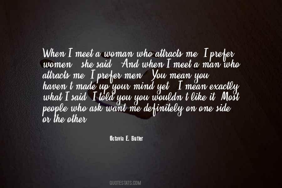 Man Like A Woman Quotes #361731
