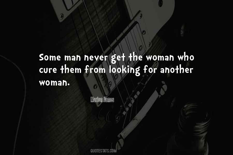 Man Looking For A Woman Quotes #963835