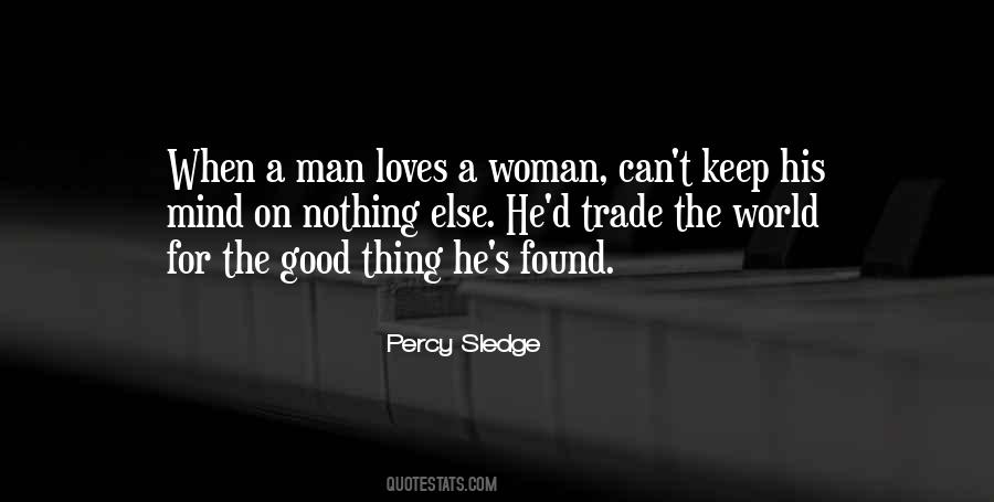 Man Loves One Woman Quotes #389889