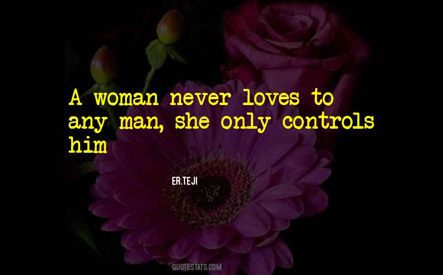 Man Loves One Woman Quotes #460608