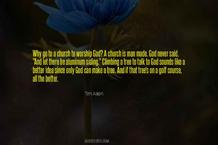 Man Made God Quotes #90284