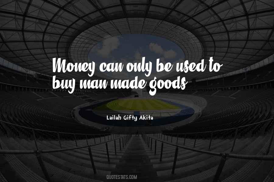 Man Made Money Quotes #1531765