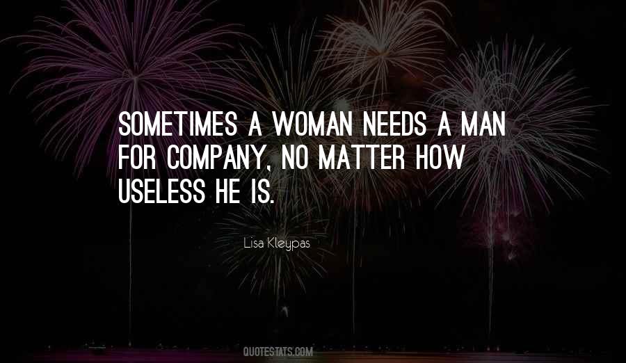 Man Needs Woman Quotes #108168