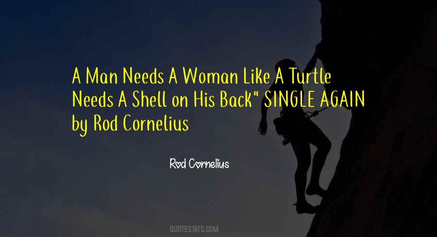 Man Needs Woman Quotes #1278011