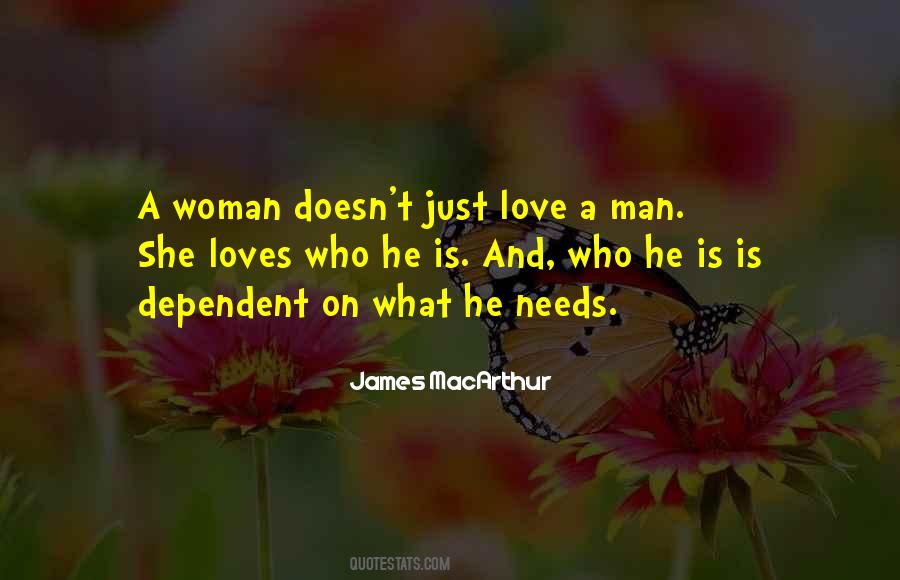 Man Needs Woman Quotes #1690347