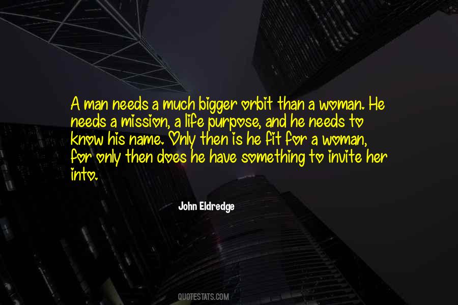 Man Needs Woman Quotes #1837095