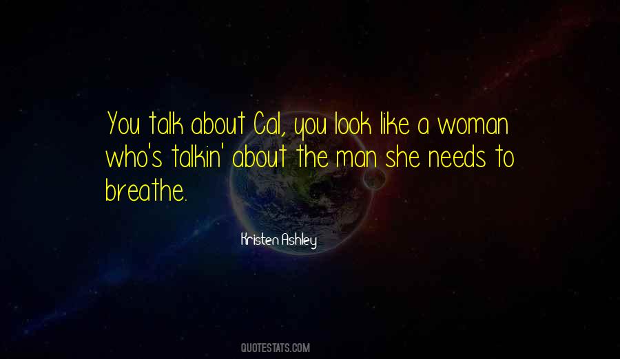 Man Needs Woman Quotes #466791