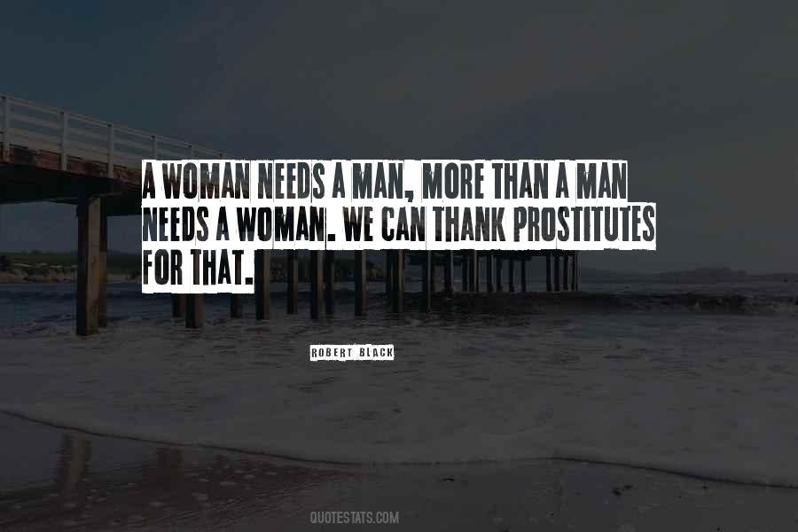 Man Needs Woman Quotes #963942