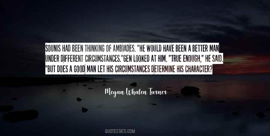 Man Of Good Character Quotes #1601637