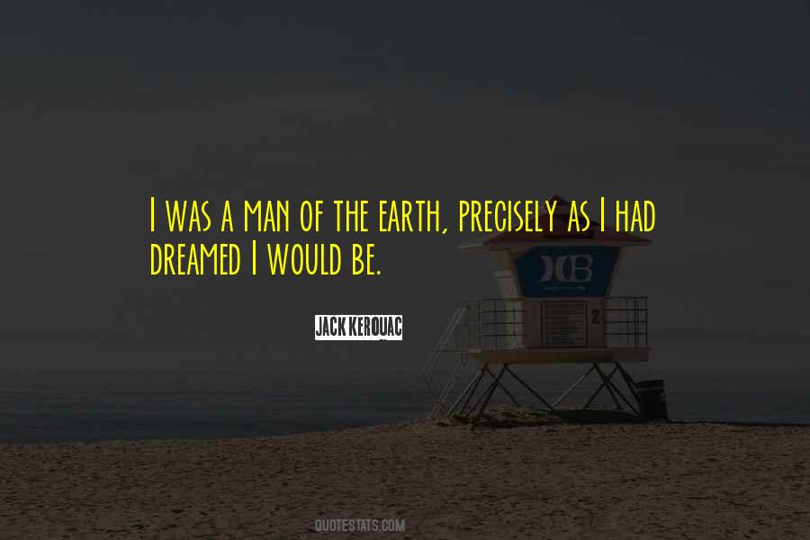 Man Of The Earth Quotes #174785