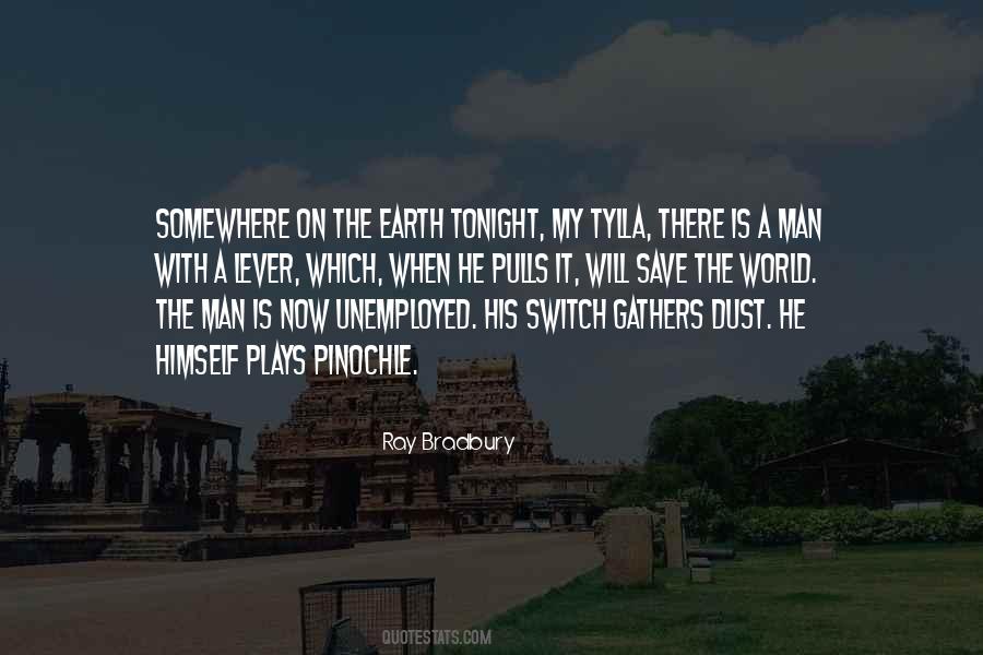 Man Of The Earth Quotes #219660