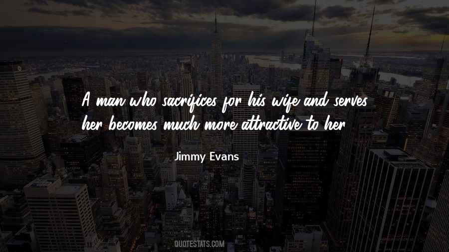 Man Sacrifices Quotes #1505884