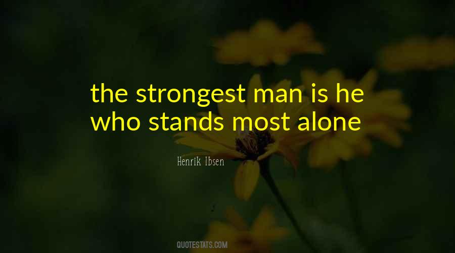 Man Stands Alone Quotes #1856279