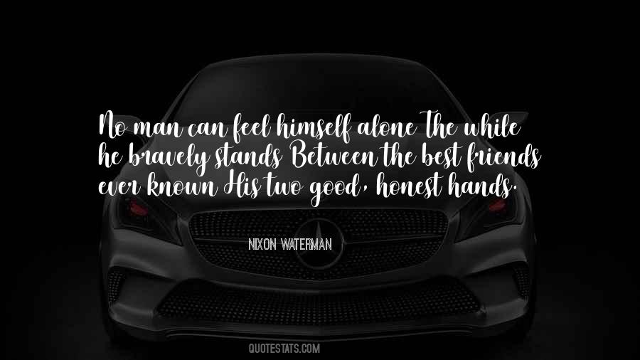 Man Stands Alone Quotes #294092