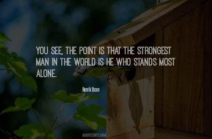 Man Stands Alone Quotes #729726