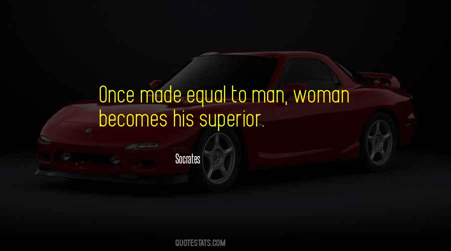 Man Superior Quotes #522568