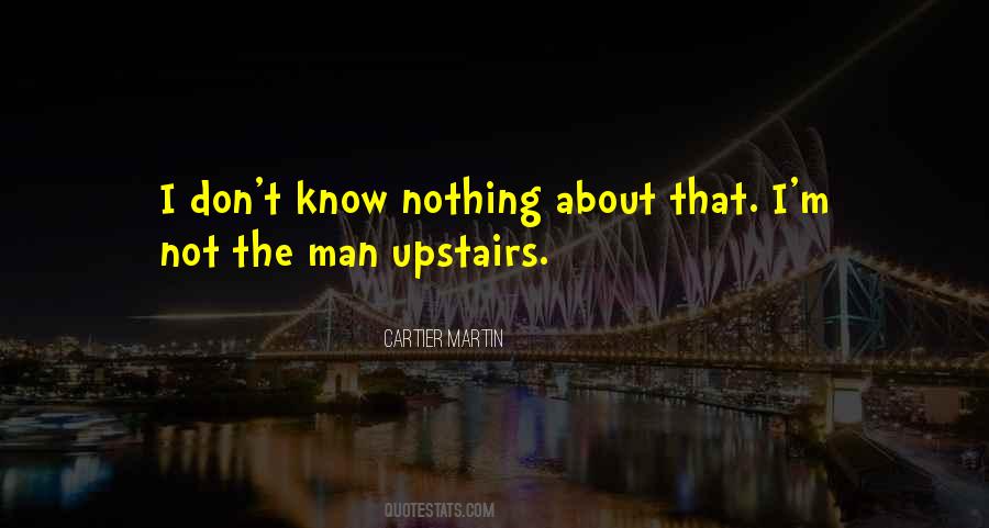 Man Upstairs Quotes #1658745