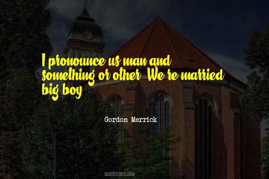 Man Vs Boy Quotes #113811