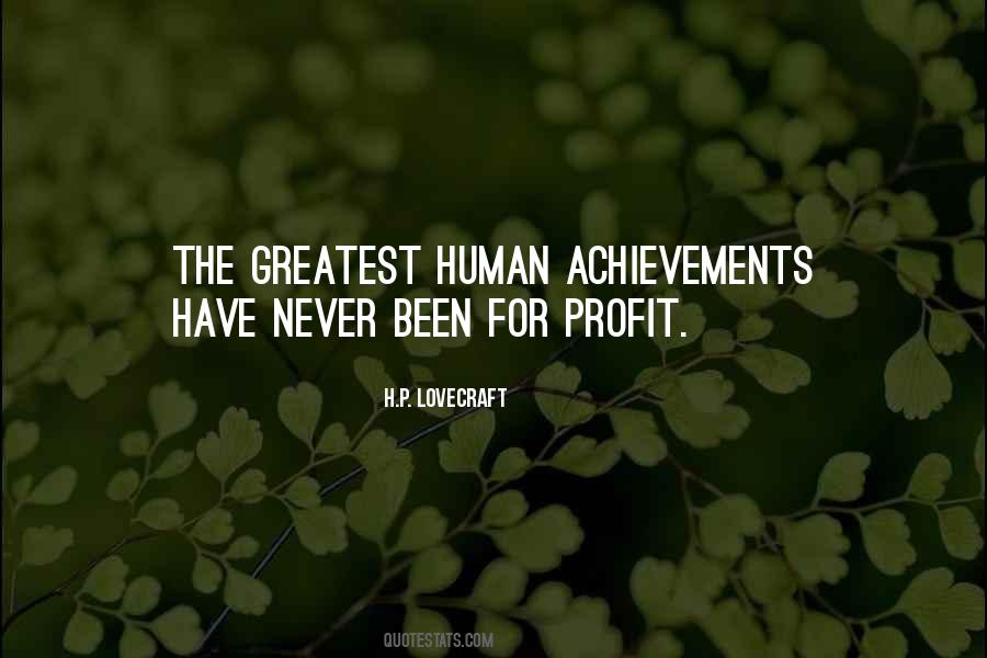 Man's Greatest Achievements Quotes #642524