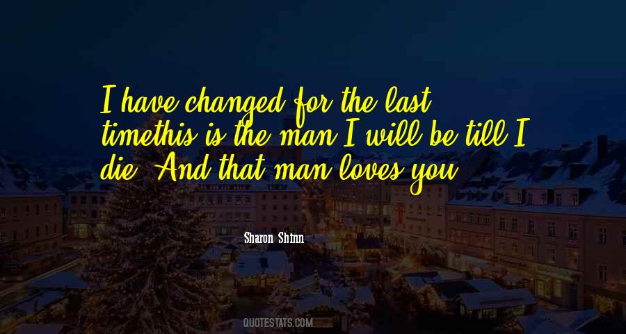 Man's Last Love Quotes #1769192
