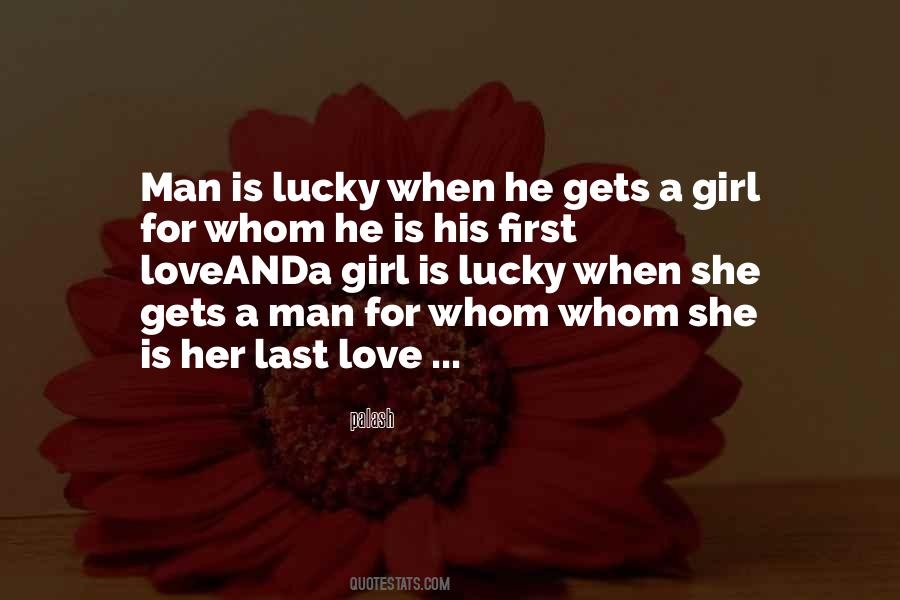 Man's Last Love Quotes #479831