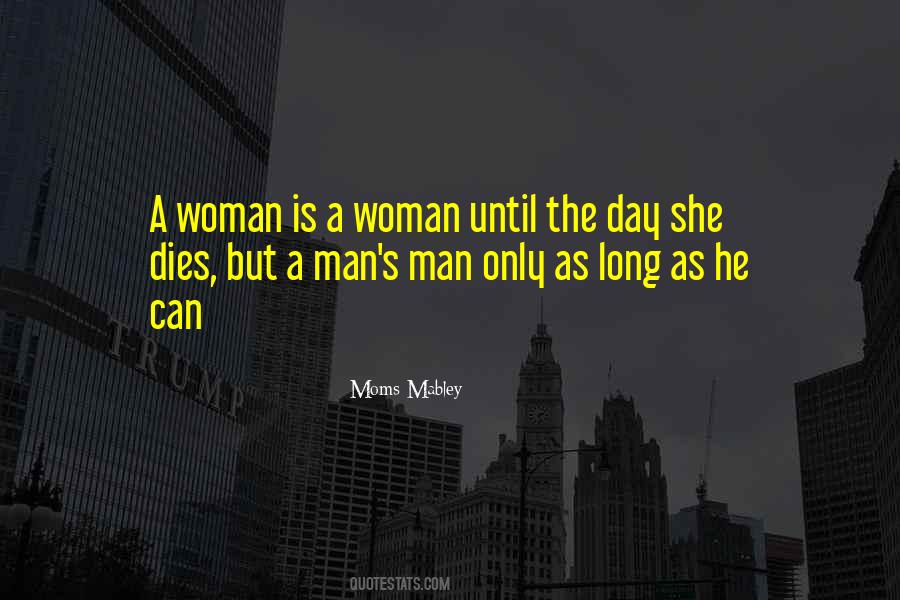 Man's Man Quotes #1349679