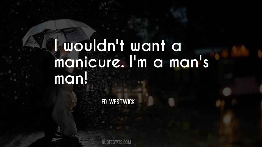 Man's Man Quotes #1451166