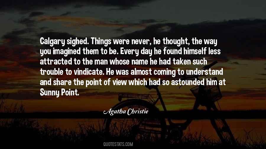 Man's Point Of View Quotes #1101411